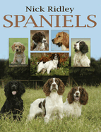 Spaniels: Work, Rest and Play