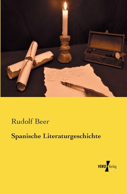 Spanische Literaturgeschichte - Beer, Rudolf