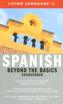 Spanish Beyond the Basics Coursebook - Montes, Enrique, and McQuade, Suzanne (Editor)