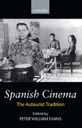 Spanish Cinema: The Auteurist Tradition
