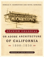 Spanish Colonial or Adobe Architecture of California: 1800-1850