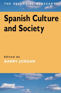 Spanish Culture and Society: The Essential Glossary
