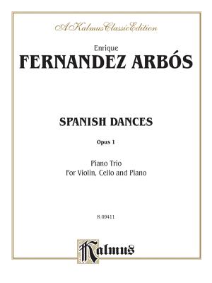 Spanish Dances, Op. 1 - Arbos, Enrique Fernandez (Composer)