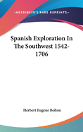 Spanish Exploration in the Southwest 1542-1706
