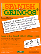 Spanish for Gringos Level 1: Shortcuts, Tips, and Secrets to Successful Learning
