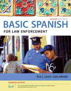 Spanish for Law Enforcement Enhanced Edition: The Basic Spanish Series (with Ilrn Heinle Learning Center, 4 Terms (24 Months) Printed Access Card)