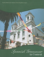 Spanish Grammar in Context: Custom Edition for Indiana University Bloomington