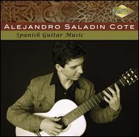 Spanish Guitar Music - Alejandro Saladin Cote (guitar)