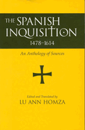 Spanish Inquisition, 1478-1614: An Anthology of Sources
