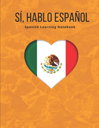 Spanish Notebook: Learning the Language Vocabulary with Cornell Notebooks - Foreign Language Study Journal - Lined Practice Workbook for Student, Travelers, School with Alphabet, Glossary, Tips, Quotes