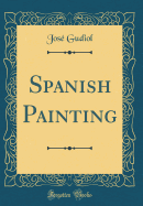 Spanish Painting (Classic Reprint)