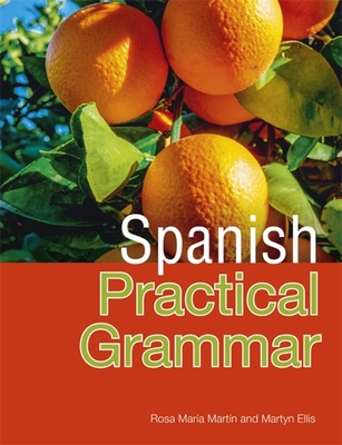 Spanish Practical Grammar - Mart�n, Rosa Maria