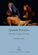 Spanish Practices: Literature, Cinema, Television