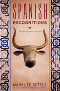 Spanish Recognitions: The Road from the Past