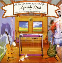Spanish Steel - Dave Beyer (percussion); Dave Beyer (drums); Michael Perlowin (guitar); Michael Perlowin (pedal steel);...
