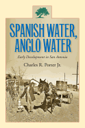 Spanish Water, Anglo Water: Early Development in San Antonio