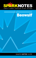 Spark Notes Beowulf - Anonymous, and Spark Notes Editors