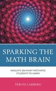 Sparking the Math Brain: Insights on What Motivates Students to Learn