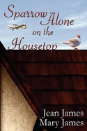 Sparrow Alone on the Housetop