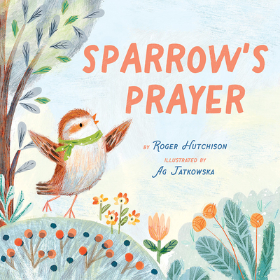 Sparrow's Prayer - Hutchison, Roger
