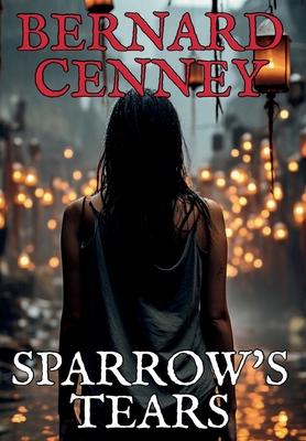 Sparrow's Tears - Cenney, Bernard