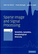 Sparse Image and Signal Processing: Wavelets, Curvelets, Morphological Diversity