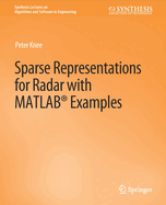 Sparse Representations for Radar with MATLAB Examples