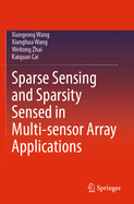 Sparse Sensing and Sparsity Sensed in Multi-Sensor Array Applications