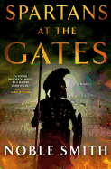 Spartans at the Gates: A Novel