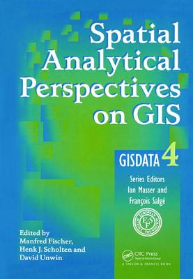 Spatial Analytical Perspectives on GIS - Fischer, Manfred M (Editor)