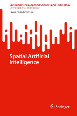 Spatial Artificial Intelligence - Papadimitriou, Fivos