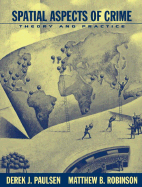 Spatial Aspects of Crime: Theory and Practice