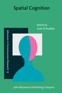 Spatial Cognition: Foundations and Applications
