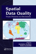 Spatial Data Quality: From Process to Decisions