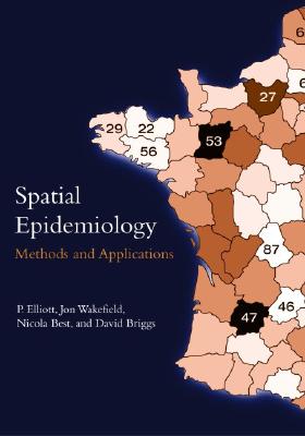 Spatial Epidemiology: Methods and Applications - Elliott, P