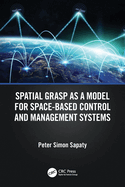 Spatial Grasp as a Model for Space-Based Control and Management Systems