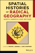 Spatial Histories of Radical Geography: North America and Beyond