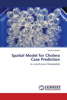 Spatial Model for Cholera Case Prediction - Abedin, Tasnima