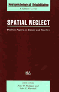 Spatial Neglect: Position Papers on Theory and Practice Journal - Halligan, Peter W (Editor), and Marshall, John C (Editor)