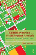 Spatial Planning and Fiscal Impact Analysis: A Toolkit for Existing and Proposed Land Use