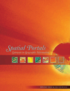 Spatial Portals: Gateways to Geographic Information