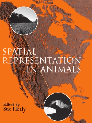 Spatial Representation in Animals - Healy, Susan, and Healy, Sue (Editor)