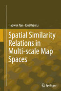 Spatial Similarity Relations in Multi-Scale Map Spaces