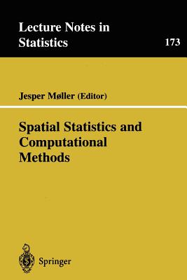 Spatial Statistics and Computational Methods - M�ller, Jesper (Editor)