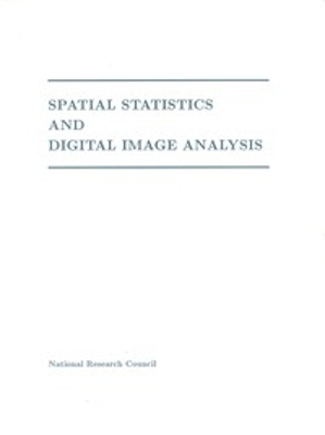 Spatial Statistics and Digital Image Analysis - National Research Council, and Division on Engineering and Physical Sciences, and Commission on Physical Sciences Mathematics...