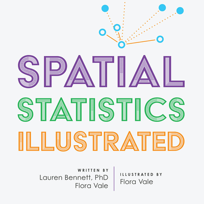 Spatial Statistics Illustrated - Bennett, Lauren