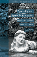 Spatiality and Symbolic Expression: On the Links Between Place and Culture