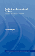 Spatializing International Politics: Analysing Activism on the Internet