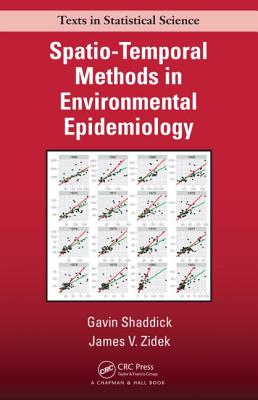Spatio-Temporal Methods in Environmental Epidemiology - Shaddick, Gavin, and Zidek, James V.