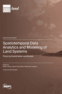 Spatiotemporal Data Analytics and Modeling of Land Systems: Shaping Sustainable Landscape